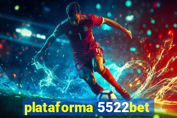 plataforma 5522bet